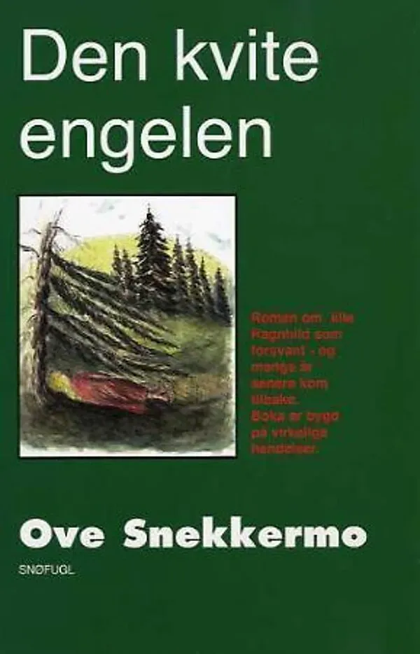 Snøfugl Ove Snekkermo Den kvite Engelen roman heftet
