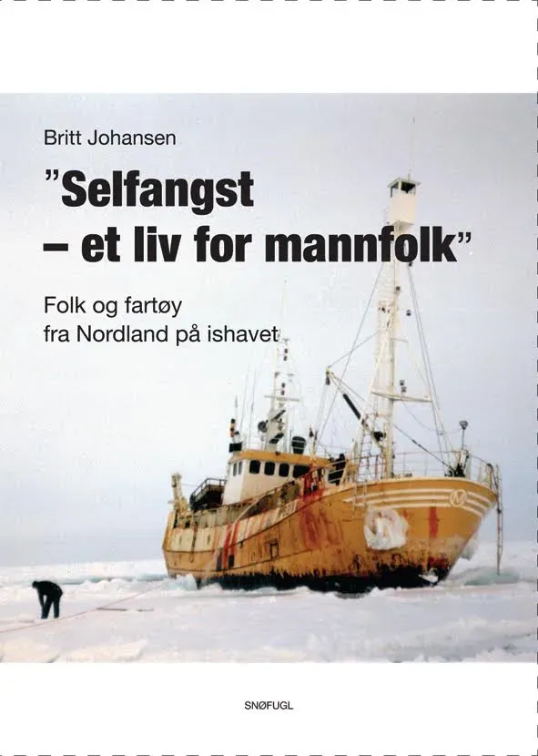 Snøfugl Forlag Selfangst – et liv for mannfolk bok på norsk