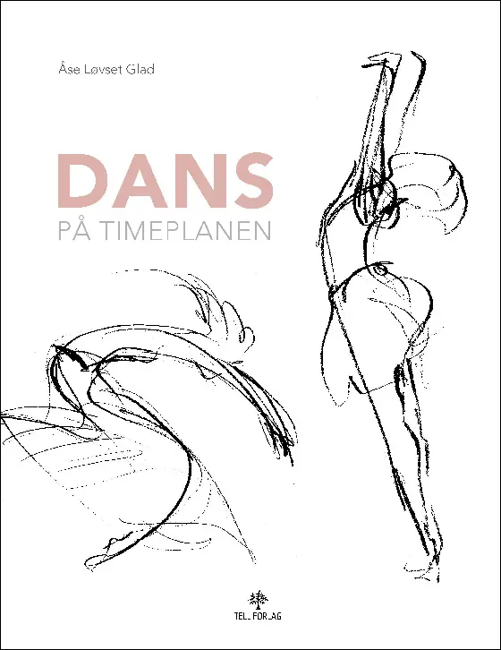 Tell Forlag Dans på timeplanen bok dans 2. utgave