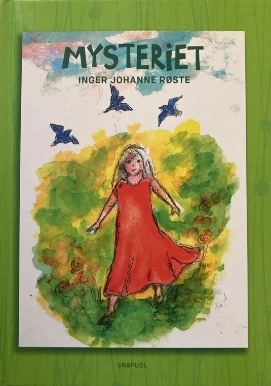 Snøfugl Forlag Mysteriet barnebok Inger Johanne Røste