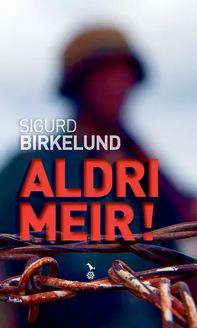 Snøfugl Forlag Sigurd Birkelund Aldri meir bok på norsk