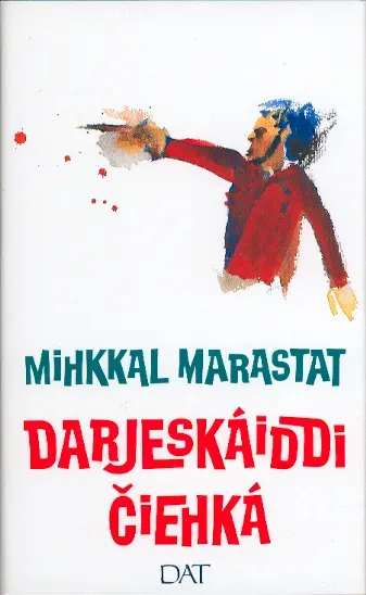 Dat Darjeskáiddi čiehká Mihkkal Marastat barnebok
