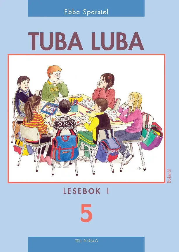 Tell Forlag Tuba Luba 5 Lesebok 1 lesebok bokmål 5. trinn