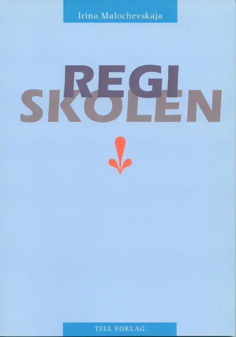 Tell Forlag Regiskolen bok regi Stanislavskij