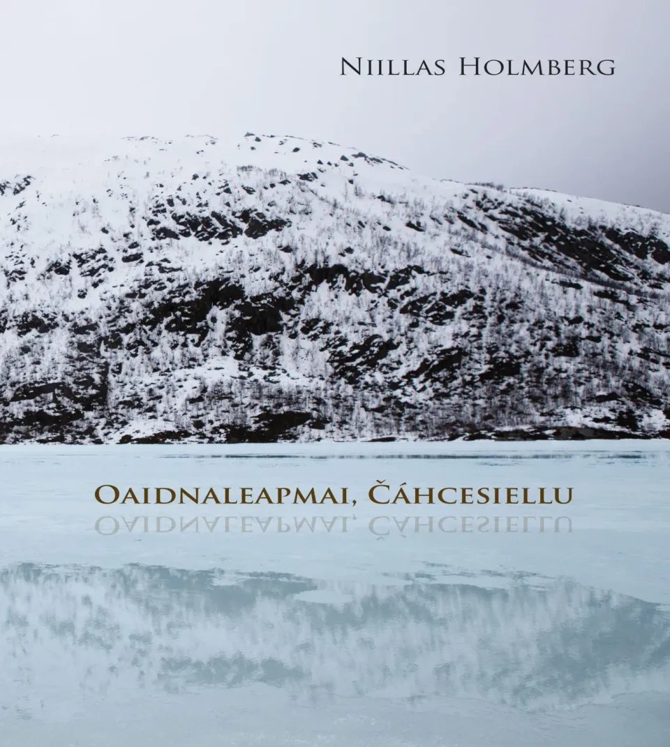 Dat Oaidnaleapmái Čáhcesiellu diktsamling nordsamisk Holmberg