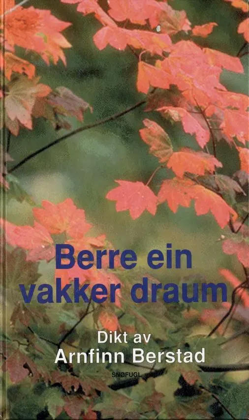 Snøfugl Forlag Berre ein vakker draum bok heftet