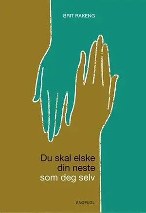 Snøfugl Forlag Rakeng, Brit: Du skal elske din neste bok tro