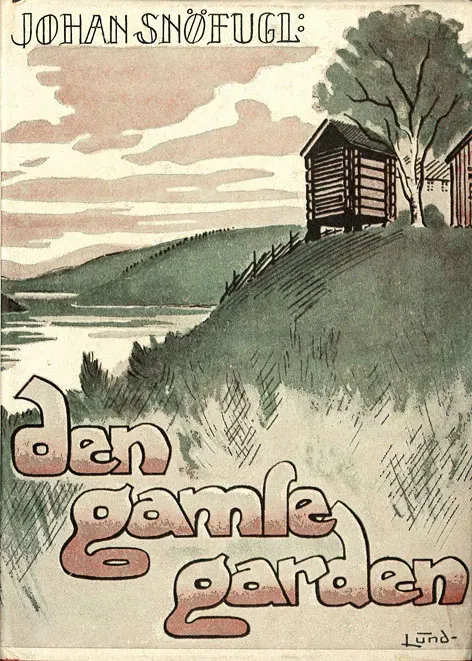 Snøfugl Forlag Johan Snøfugl Den gamle garden bok på norsk