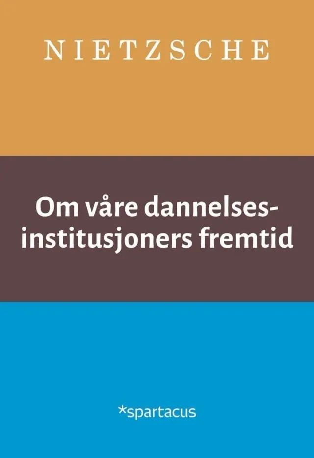 Spartacus Om våre dannelsesinstitusjoners bok Nietzsche