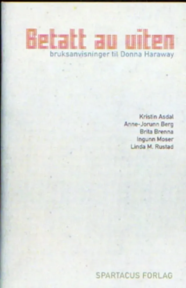 Spartacus Betatt av viten bok heftet Haraway