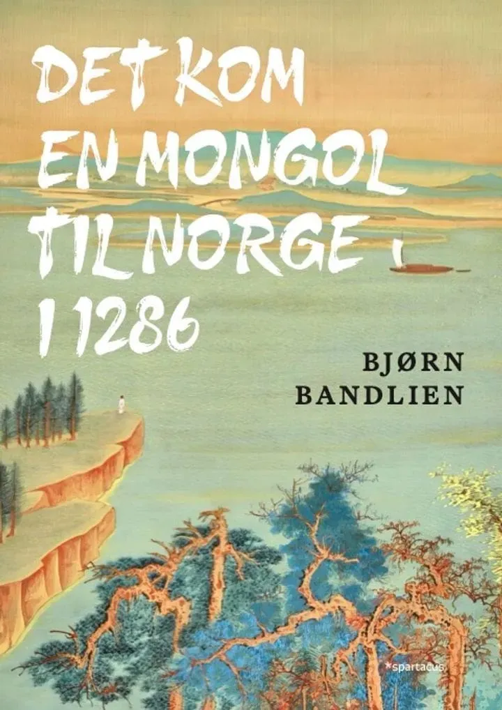Spartacus Det kom en mongol til Norge bok innbundet