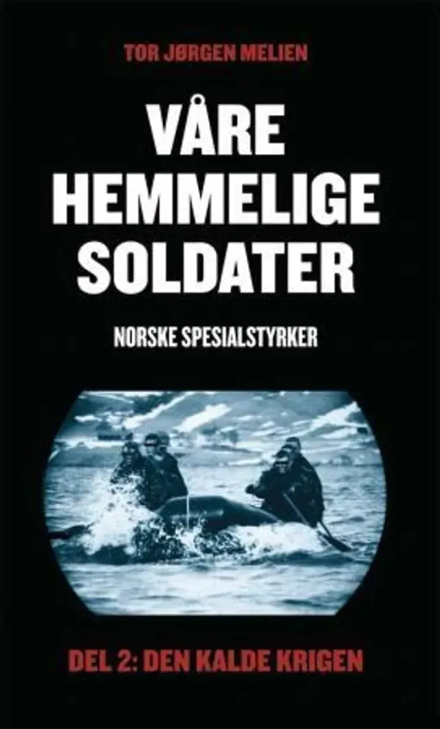 Spartacus Våre hemmelige soldater bok del 2 kald krig