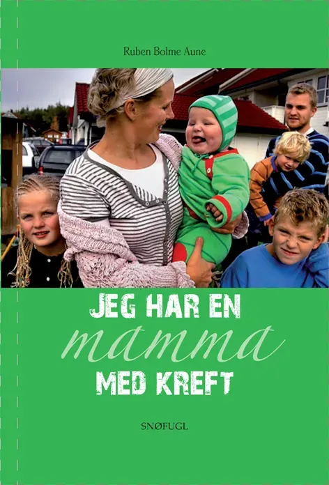 Snøfugl Forlag Jeg har en mamma med kreft bok på norsk