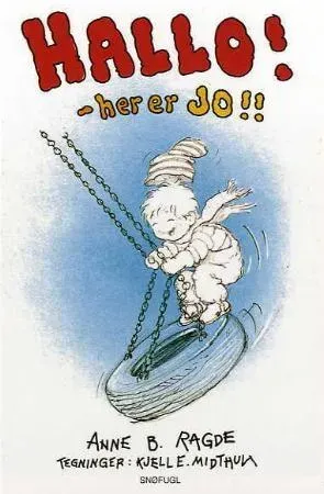 Snøfugl Forlag Anne B. Ragde Hallo! Her er Jo!! barnebok