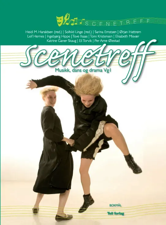 Tell Forlag Scenetreff Musikk dans drama vg1 lærebok
