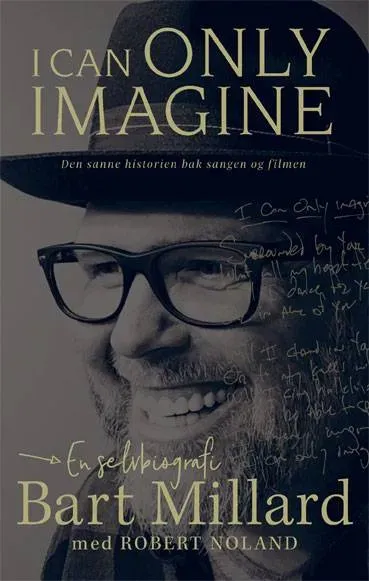 I Can Only Imagine Bart Millard bok MercyMe sang